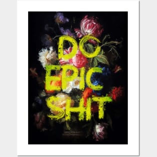 Do Epic Shit Posters and Art